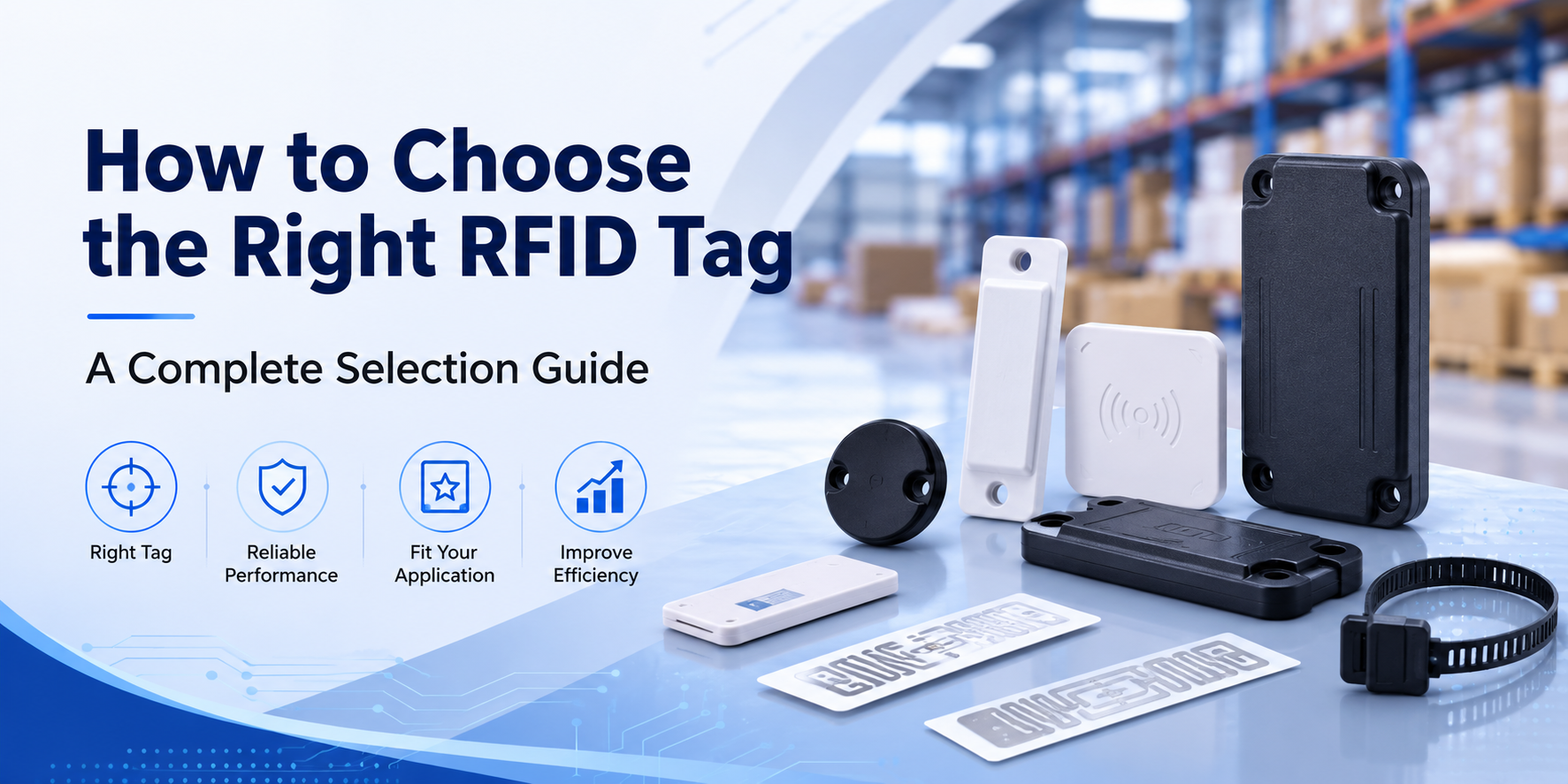 How to Choose the Right RFID Tag: A Complete Selection Guide